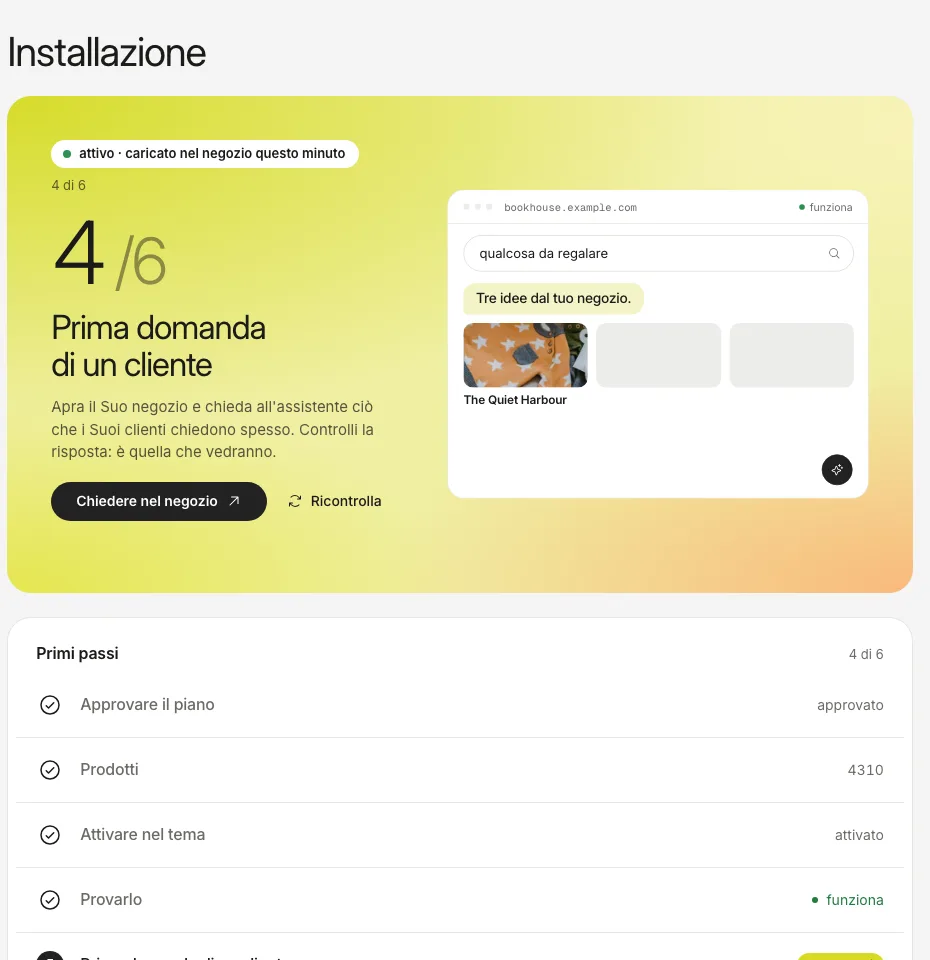 La scheda Installazione dopo il primo caricamento: un’etichetta verde «attivo» e il passaggio della prima domanda di un cliente.